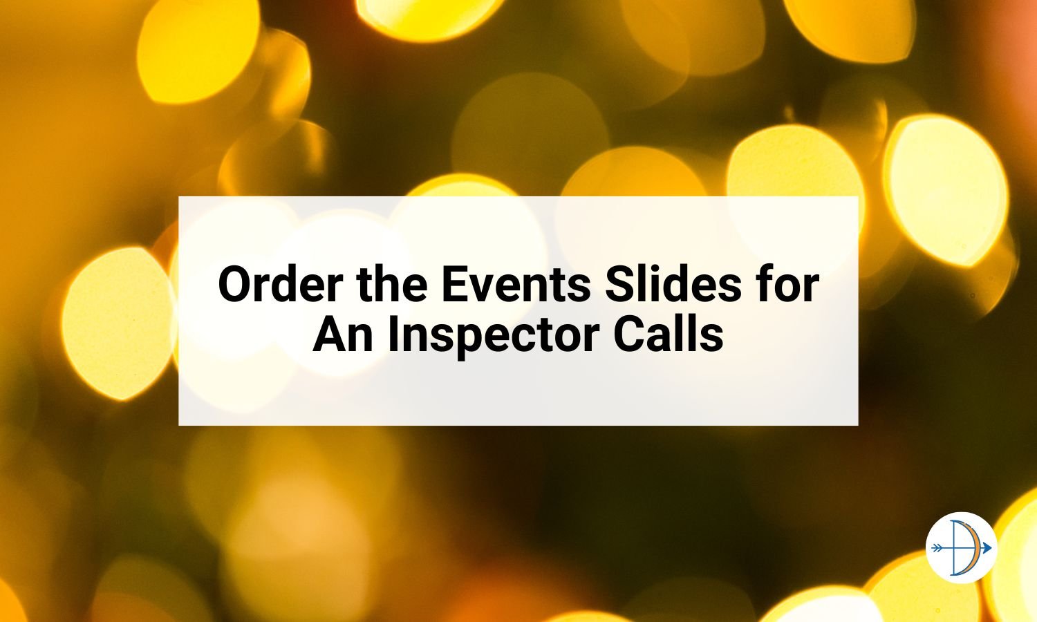 Order the Events Slides for An Inspector Calls